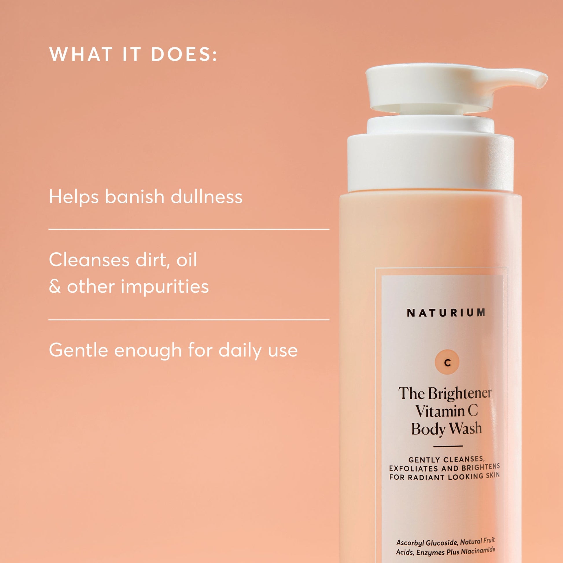 the-brightener-vitamin-c-brightening-body-wash-i5 NATR-40004-Alt-Images-The-Brightener-Vitamin-C-Brightening-Body-Wash-02.jpg