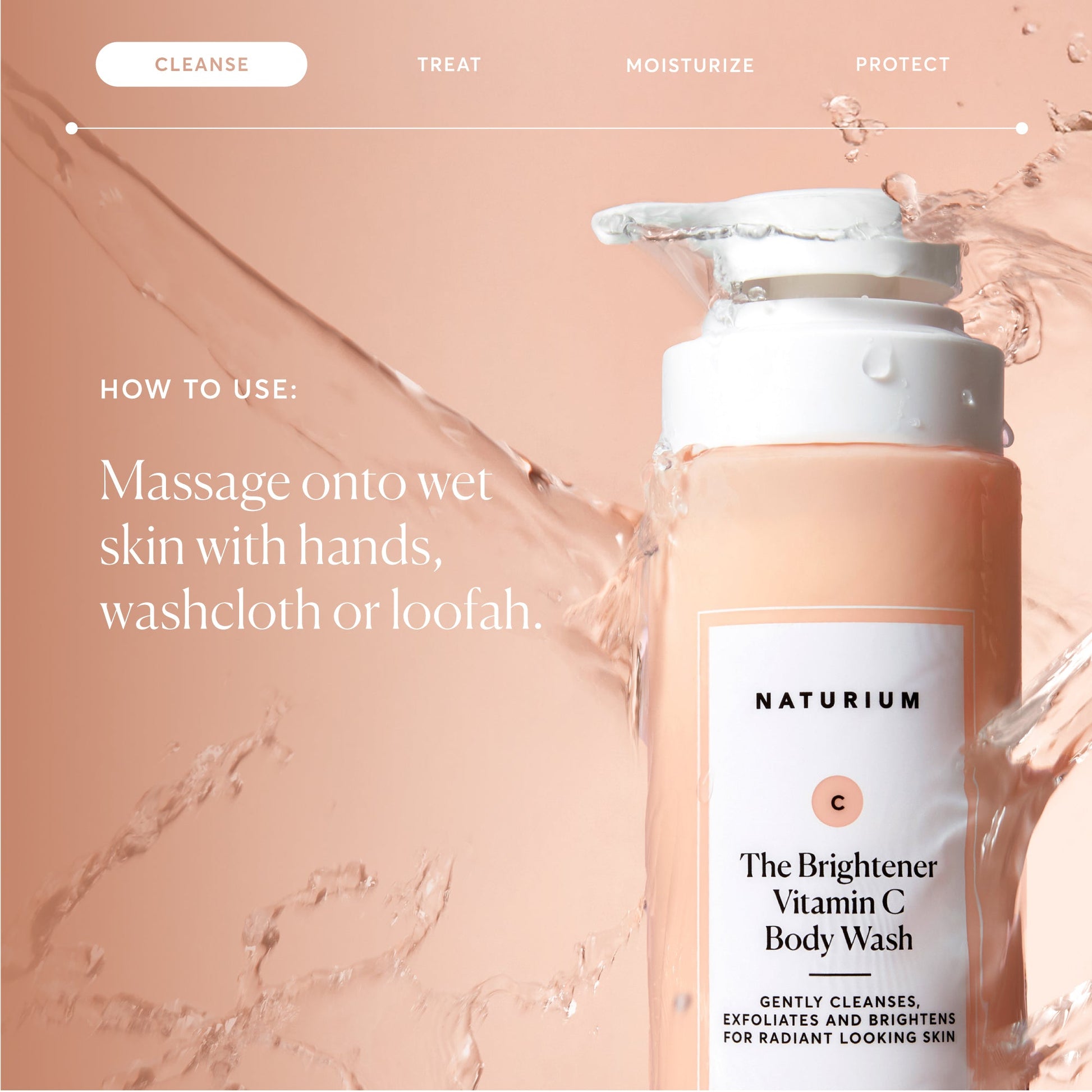 the-brightener-vitamin-c-brightening-body-wash-i5 NATR-40004-Alt-Images-The-Brightener-Vitamin-C-Brightening-Body-Wash-04.jpg